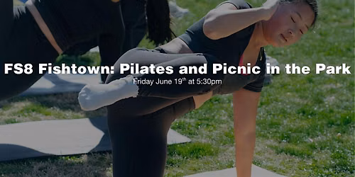 FS8 Fishtown: Pilates and Picnic in the Park