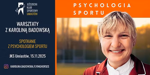 Warsztaty z Karolin\u0105 Badowsk\u0105 - spotkanie z psychologiem sportu dla dzieci i m\u0142odzie\u017cy