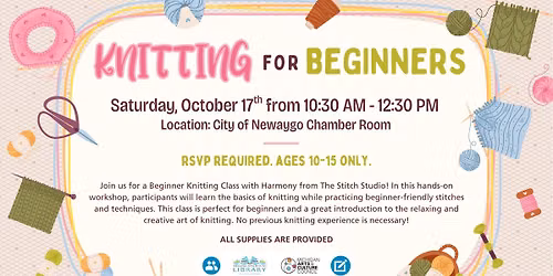 Knitting for Beginners (AGES 10-15) - RSVP LINK BELOW