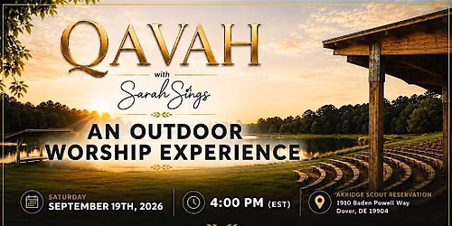 Qavah 2026: An Outdoor Worship Experience