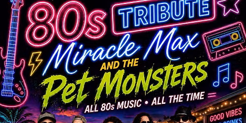 Ultimate 80s Tribute - Ocean Annies Resort - Miracle Max and the Pet Monsters