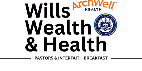 Wills, Wealth, & Health