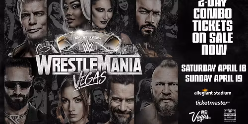 WWE Wrestlemania 42 - 2-Day Pass Tickets