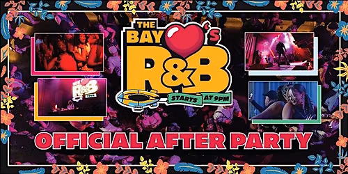 Official After Party- The Bay Loves R &B