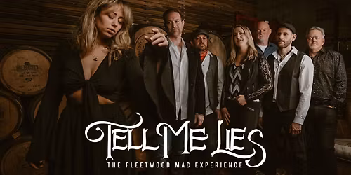 Tell Me Lies - The Fleetwood Mac Experience