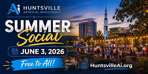 Huntsville Artificial Intelligence - Summer Social