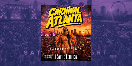 CARNIVAL IN ATLANTA ROOFTOP | FREE ENTRY + DRINK TIL 11PM