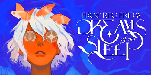 Free RPG Friday - Dreams of No Sleep