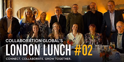 Collaboration Global's London Lunch #02