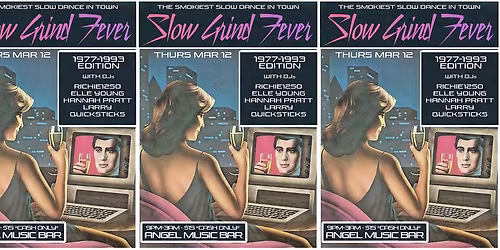 SLOW GRIND FEVER '77-'93 EDITION #17 at ANGEL MUSIC BAR (Limited presales + CASH on the door)