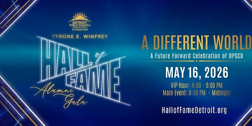 The Tyrone E. Winfrey DPSCD Hall of Fame Alumni Gala