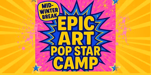 Mid-Winter Break: Epic Art Camp