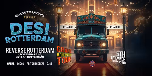 DESI - ROTTERDAM : THE GRAND TOUR PHASE 2