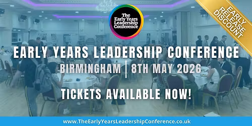 The Early Years Leadership Conference, Birmingham 2026