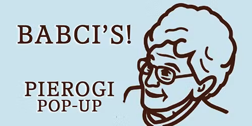 ****Pop-Up Alert*** BABCI'S PIEROGI