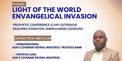 LIGHT OF THE WORLD EVANGELICAL & PROPHETIC CONFERENCE