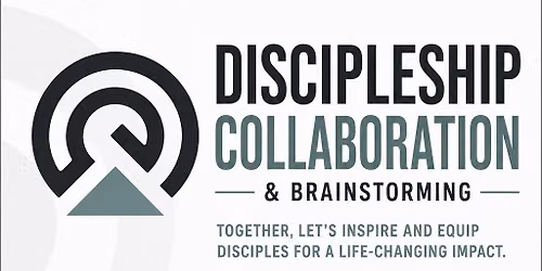 Discipleship Collaboration & Brainstorming Event