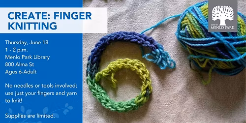 Create: Finger Knitting