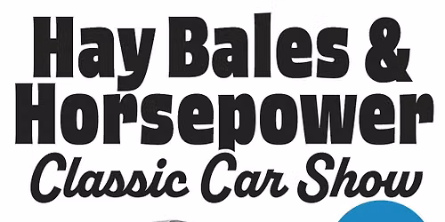 Hay Bales & Horsepower Classic Car Show