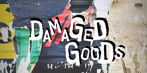 DAMAGED GOODS