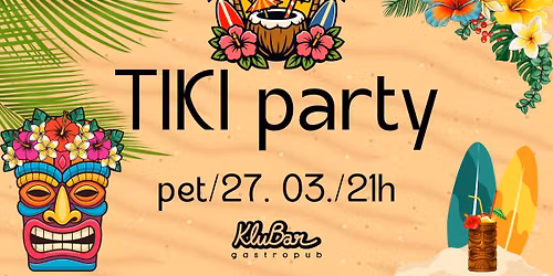 Tiki Party - KluBar, Kranj