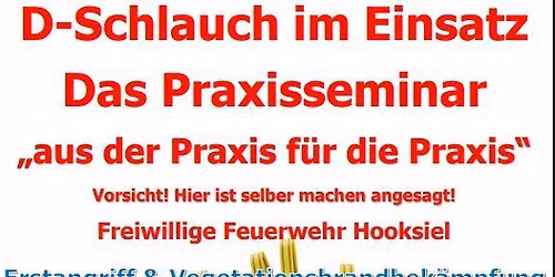 D-Schlauch im Einsatz das Praxisseminar Teil 2 