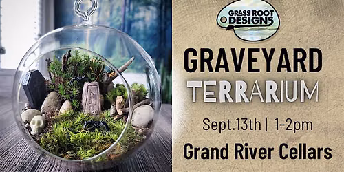 Graveyard Terrarium Workshop | Grand River Cellars