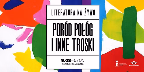 Por\u00f3d, po\u0142\u00f3g i inne troski. Literatura na \u017cywo