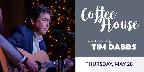 Tim Dabbs - Coffee House Series 2026