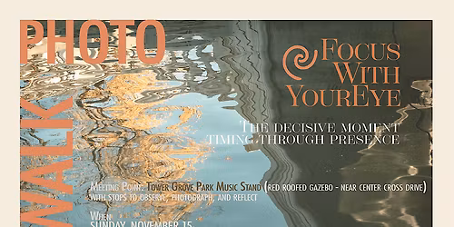 Photo Walk  #3 at Tower Grove Park | Focus With YourEye