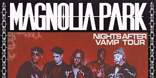 Magnolia Park \u2013 Nights After VAMP Tour