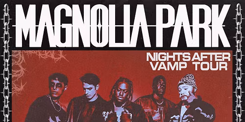 Magnolia Park \u2013 Nights After VAMP Tour