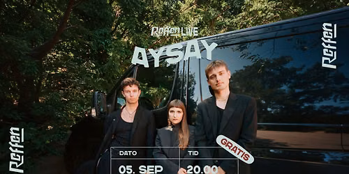 REFFEN LIVE: AYSAY