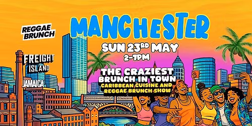 Reggae Brunch MCR - Sat 23rd May - Bank Holiday Edition
