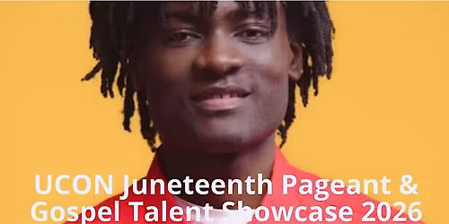 Juneteenth Pageant and Gospel Talent Showcase presented by UCON