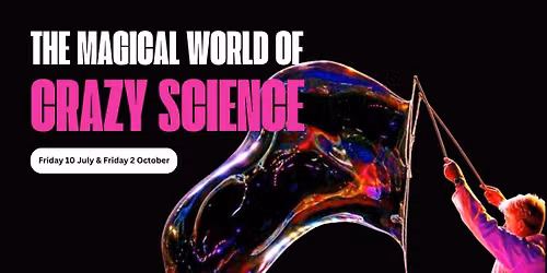 The Magical World of Crazy Science