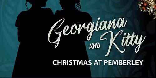 Georgiana & Kitty: Christmas at Pemberly