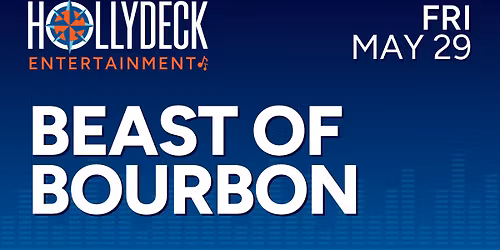 Beast of Bourbon LIVE @ The Hollydeck