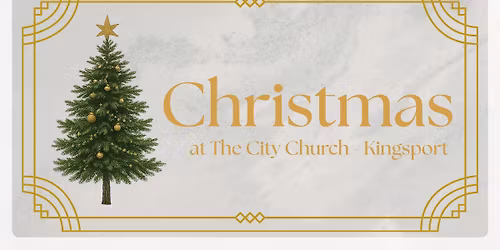 Christmas at The City Church - Kingsport Campus