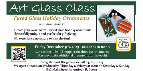 Fused Glass Holiday Ornaments - Friday Dec. 5th - 10am to noon