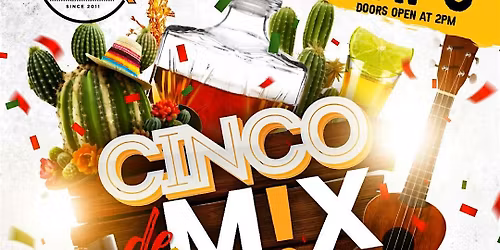 CINCO DE MIX FIESTA 2026 (Cinco De Mayo)