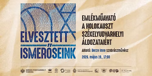 Elvesztett ismer\u0151seink. Eml\u00e9km\u0171avat\u00f3 a holokauszt sz\u00e9kelyudvarhelyi \u00e1ldozatai\u00e9rt