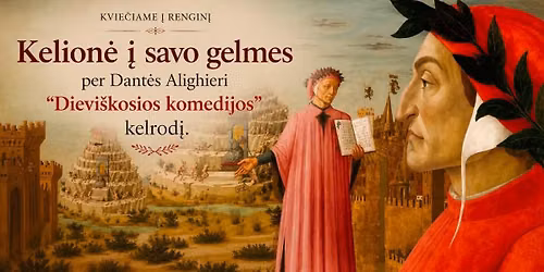 Kelion\u0117 \u012f savo gelmes per Dante Alighieri. "Dievi\u0161kosios komedijos" skaitymai