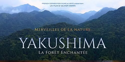 Projection du Film Yakushima La For\u00eat Enchant\u00e9e