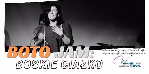 BOTO JAM: Boskie Cia\u0142ko Jazz&Groove