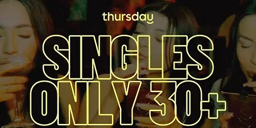 THURSDAY | 30 & UP SINGLES MIXER | SAN DIEGO\ufeff