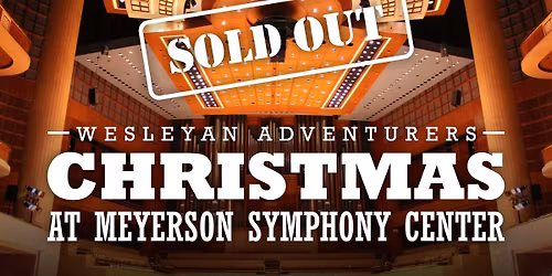 Wesleyan Adventurers Christmas at Meyerson Symphony Center