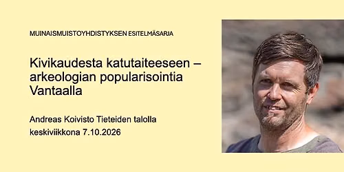 Kivikaudesta katutaiteeseen \u2013 arkeologian popularisointia Vantaalla
