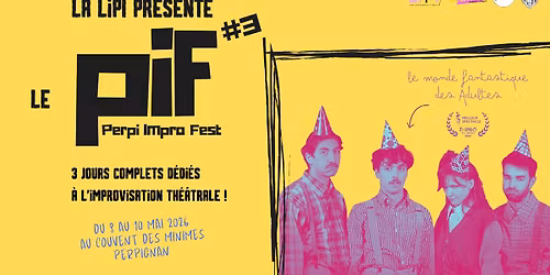 Perpi Impro Fest - PIF \/ du 8 au 10 mai  2026 \/ Couvent des Minimes Perpignan