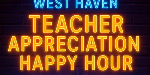 Teacher Appreciation Happy Hour